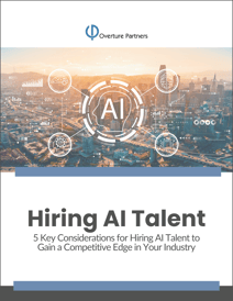 Overture Partners - Hiring AI Talent E-Book Draft 1 (1)